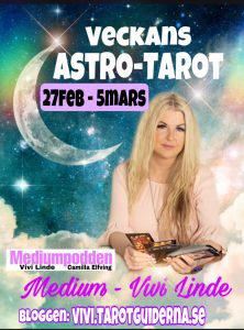 Veckans Astro/Tarot - Sveriges största mediala portal drivs av Vivi Linde - Tarotlinje, Bloggportal, Mediumpodden, Veckans astro/tarot, artiklar.